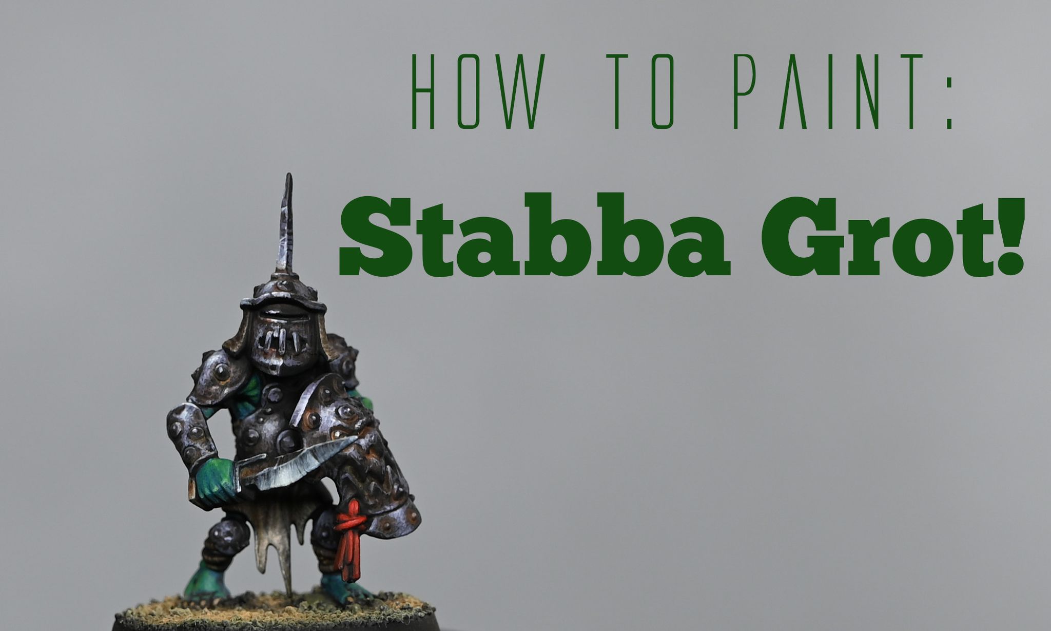 Video Tutorial: Stab Grot! The most powerful model from the Age of Sigmar Dominion box!