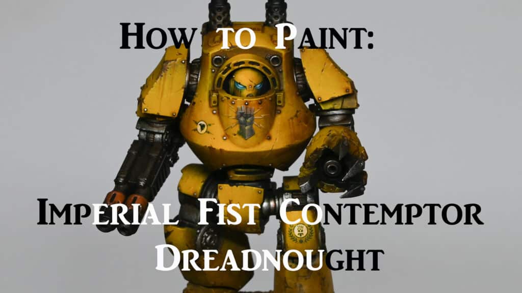 How to Paint a Plastic Contemptor Dreadnought