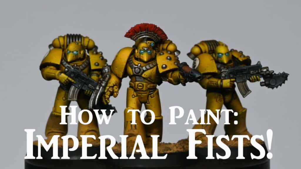 How to Paint Space Marines - Imperial Fists