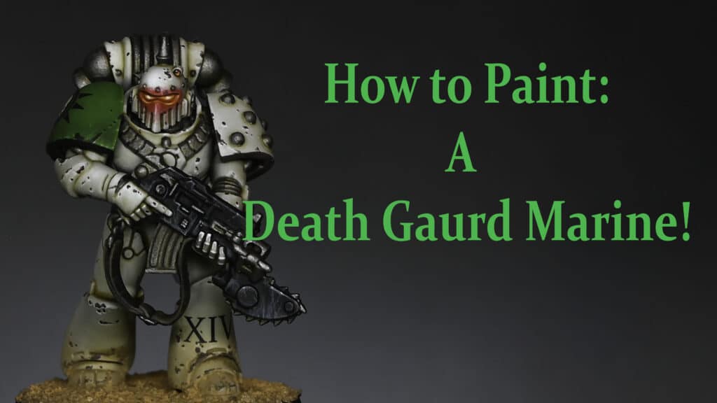 how to paint a Death Guard marine for the Horus Heresy