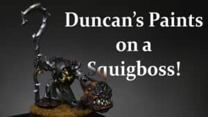 How to Paint a Squigboss from the Gloomspite Gitz with Two Thin Coats (Duncan Rhodes) Paints!